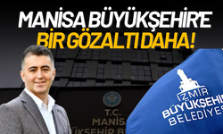 Manisa Büyükşehir'e bir gözaltı daha! Gözaltına alınan kim? İşte detaylar...