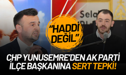 CHP Yunusemre İlçe Başkanı Arslan’dan AK Parti İlçe Başkanı Durmaz’a sert tepki!