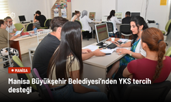 Manisa Büyükşehir Belediyesi’nden YKS tercih desteği