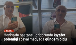 Manisa’da hastane koridorunda kıyafet polemiği sosyal medyada gündem oldu