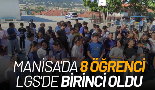Manisa’da LGS gururu… 8 öğrenci 500 tam puan aldı!
