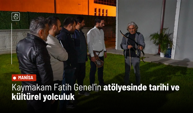 Kaymakam Fatih Genel'in atölyesinde tarihi ve kültürel yolculuk