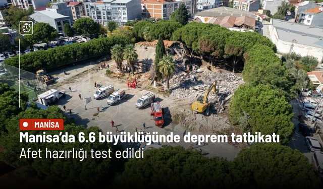 Manisa’da 6.6 büyüklüğünde deprem tatbikatı: Afet hazırlığı test edildi