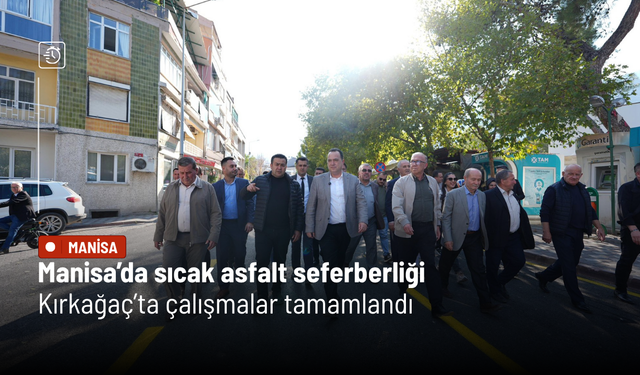 Manisa’da sıcak asfalt seferberliği: Kırkağaç’ta çalışmalar tamamlandı