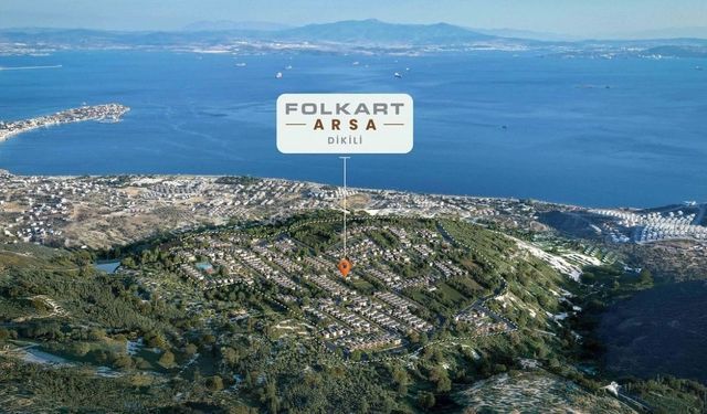 Folkart’tan Dikili’de yeni arsa atağı: 518 villa parseli satışa çıktı