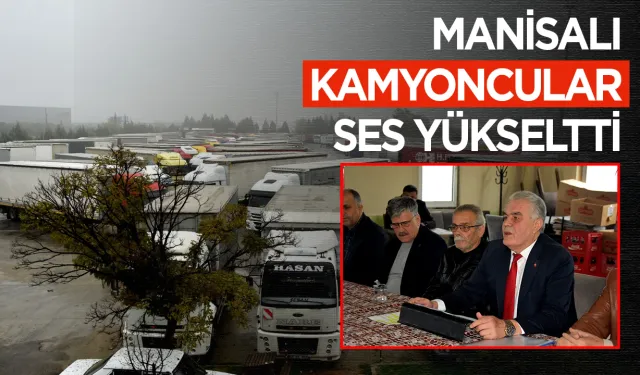 Kamyoncular ses yükseltti: “Ayakta durmakta zorlanıyoruz”