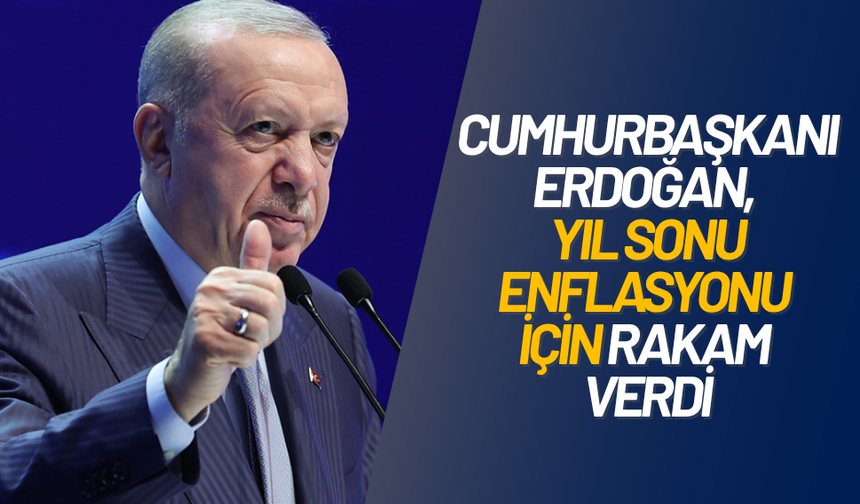 Cumhurbaşkanı Erdoğan'dan enflasyon açıklaması!
