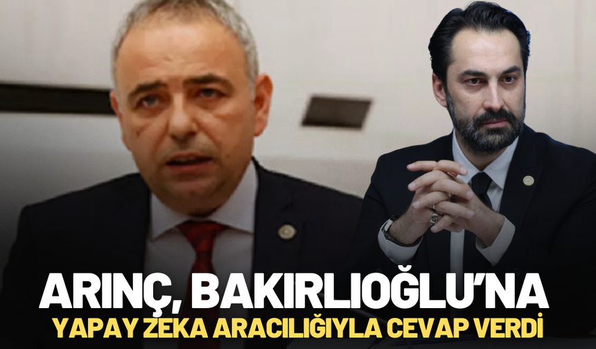 Arınç, Bakırlıoğlu’na Yapay Zeka Aracılığıyla Cevap Verdi