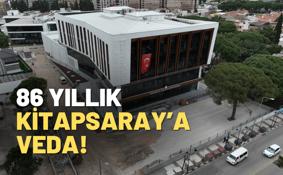 86 yıllık Kitapsaray’a veda: Manisa’nın yeni İl Halk Kütüphanesi açılıyor!