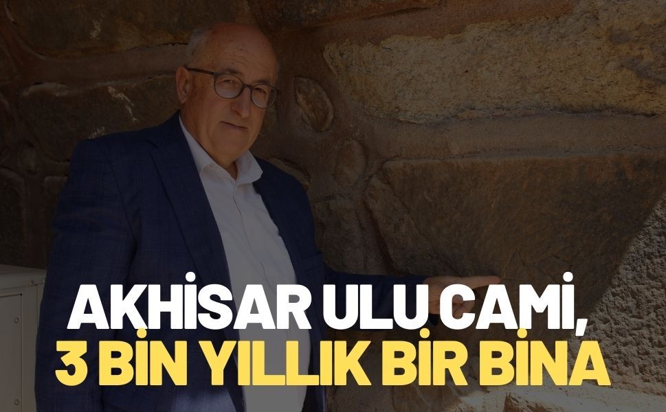 Akhisar’da tarihin kalbinde bir mabed! 3 bin yıllık bir bina