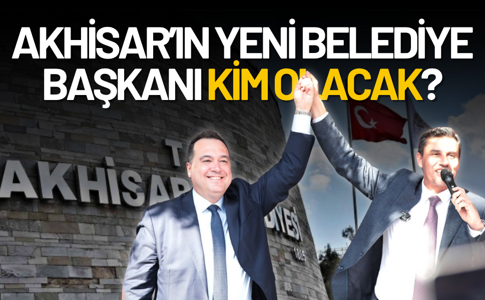 Akhisar’ın yeni belediye başkanı bugün seçilecek!