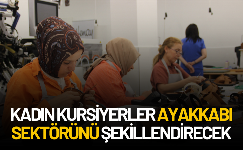 Usta öğreticiler öğrenci oldu ayakkabı sektörüne yeni bir soluk getirdi!