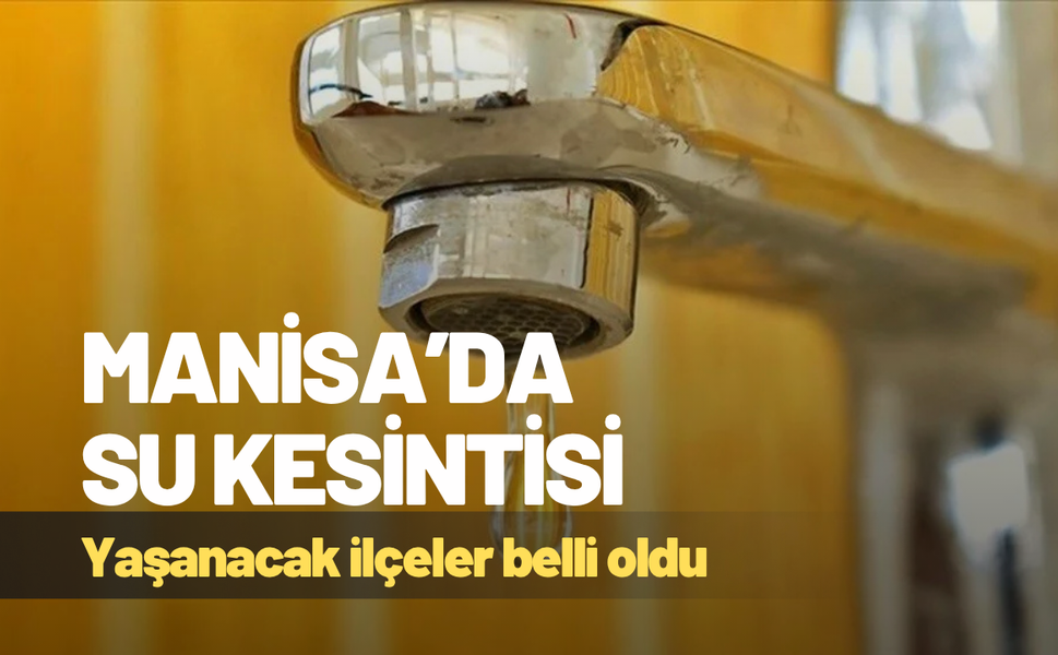 Manisa'da su kesintisi!