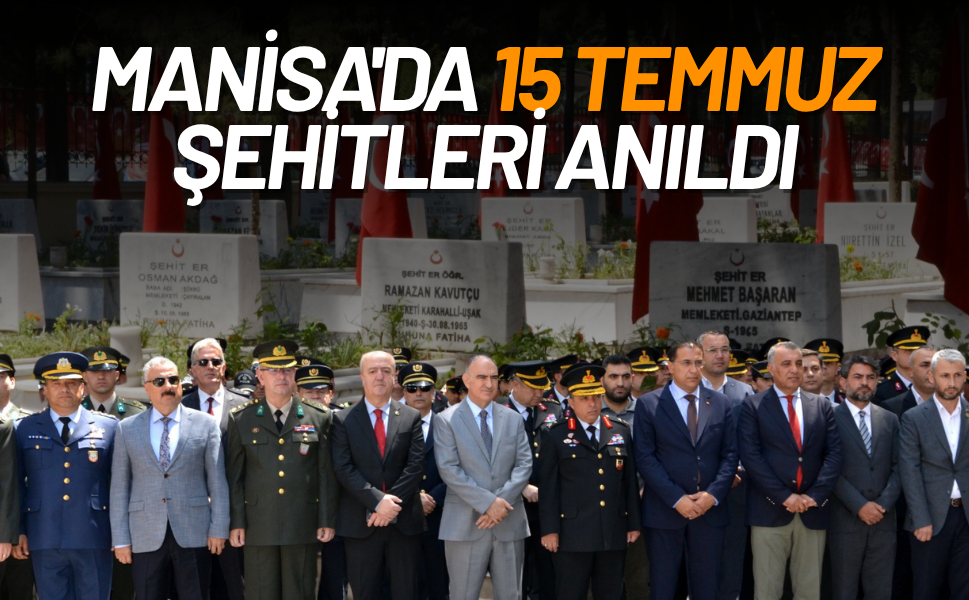 Manisa'da 15 Temmuz şehitleri anıldı