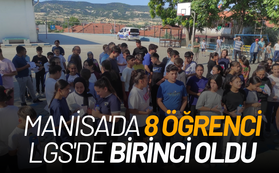 Manisa’da LGS gururu… 8 öğrenci 500 tam puan aldı!