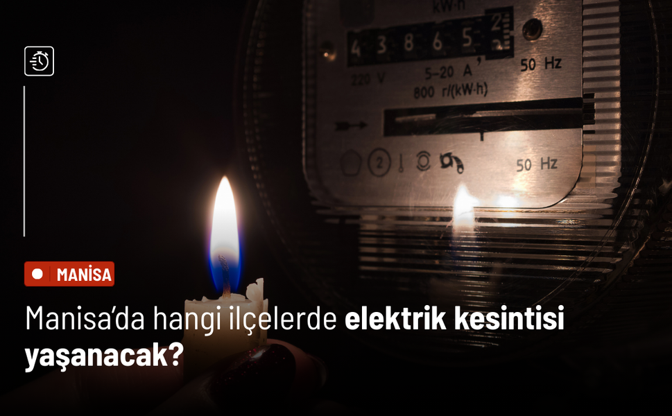 Manisa'da 29 Ağustos 2025 Cuma elektrik kesintisi